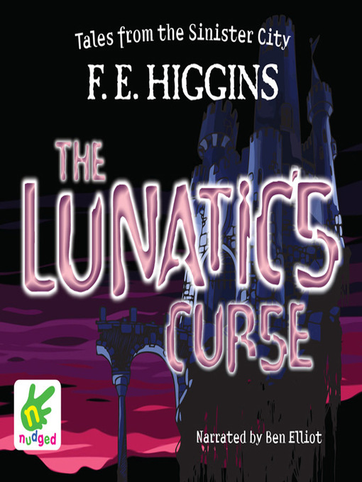 Title details for The Lunatic's Curse by F.E. Higgins - Available